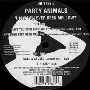 Party Animals - Have You Ever Been Mellow?