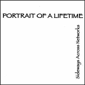 Portrait Of A Lifetime - Sideways Across Networks