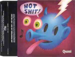Quasi - Hot Shit!