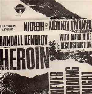 Randall Kennedy With Mark Nine & Reconstruction - Heroin