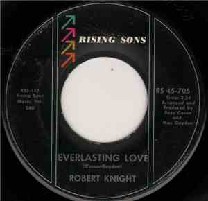 Robert Knight - Everlasting Love / Somebody's Baby