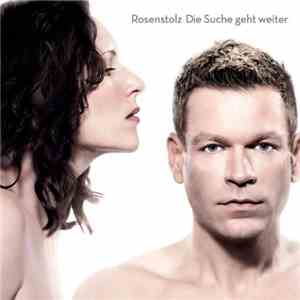 Rosenstolz - Die Suche Geht Weiter