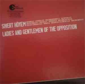 Sivert Höyem - Ladies And Gentlemen Of The Opposition