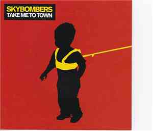 Skybombers - Take Me To Town