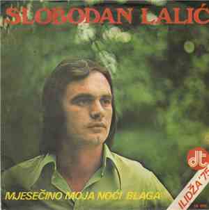 Slobodan Lalić - Mjesečino Moja Noći Blaga