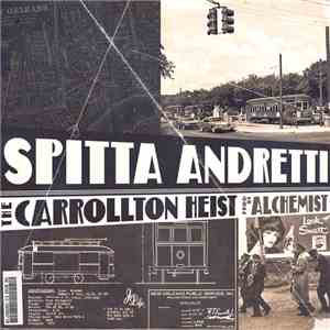 Spitta Andretti, Alchemist - The Carrollton Heist