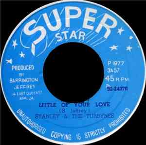 Stanley & The Turbynes - Little Of Your Love