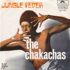 The Chakachas - Jungle Fever