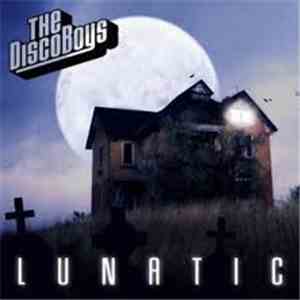 The Disco Boys - Lunatic