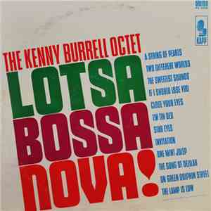 The Kenny Burrell Octet - Lotsa Bossa Nova!