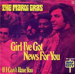 The Mardi Gras - Girl I've Got News For You / If I Can't Have You
