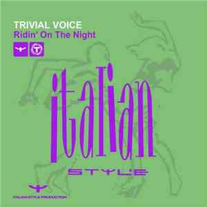 Trivial Voice - Ridin' On The Night