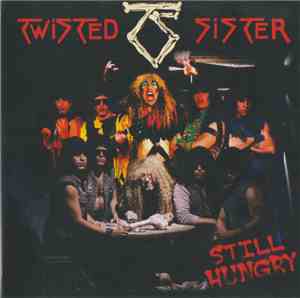 Twisted Sister - Still Hungry