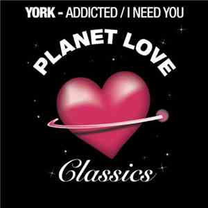 York - Addicted / I Need You