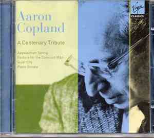 Aaron Copland - A Centenary Tribute: Appalachian Suite. Fanfare For The Com ...