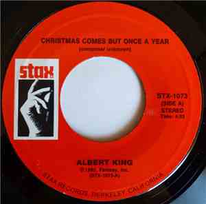 Albert King, Rufus Thomas - Christmas Comes But Once A Year / I'll Be Your  ...