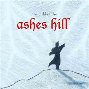 Ashes Hill - The Child Of The Ashes Hill