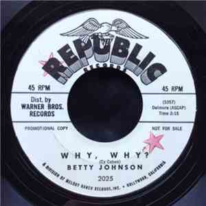 Betty Johnson - Why, Why?