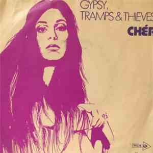 Cher - Gypsy,Tramps & Thieves