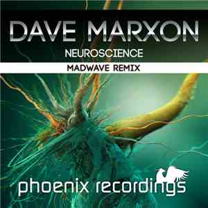 Dave Marxon - Neuroscience (Madwave Remix)