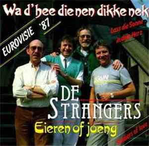 De Strangers - Wa D' Hee Die Nen Dikke Nek / Eieren Of Joeng