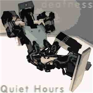 Deafness - Quiet Hours