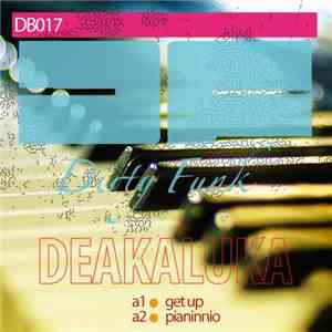Deakaluka - Get Up / Pianinnio