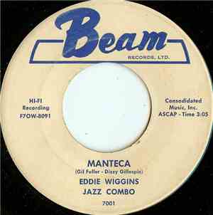 Eddie Wiggins Jazz Combo - Manteca / Wabash Blues