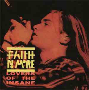 Faith No More - Lovers Of The Insane