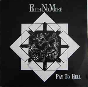 Faith No More - Pay To Hell