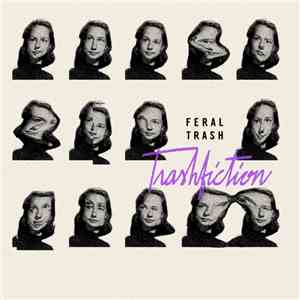 Feral Trash - Trashfiction