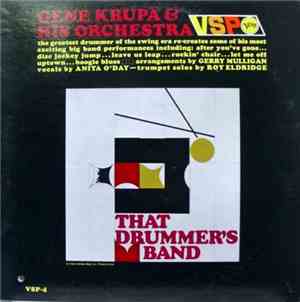 Gene Krupa And His Orchestra - That Drummer's Band