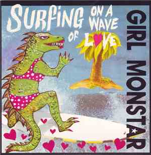Girl Monstar - Surfing On A Wave Of Love
