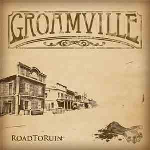 Groamville - Road To Ruin