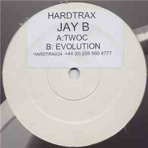 Jay B - Twoc / Evolution