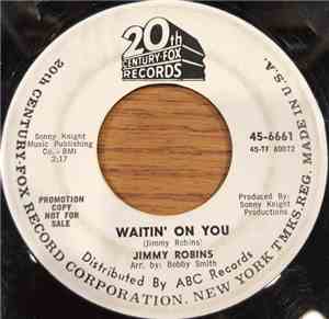 Jimmy Robins - Waitin' On You / Shine It On