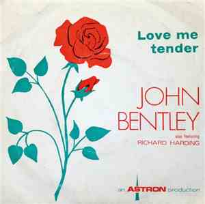 John Bentley  - Love Me Tender