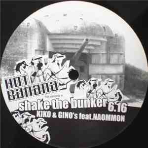 Kiko & Gino's feat. Naommon / Kiko - Shake The Bunker / Operator