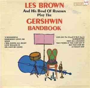 Les Brown And His Band Of Renown - Play The Gershwin Bandbook