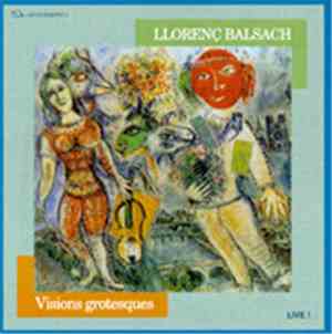 Llorenç Balsach - Visions Grotesques