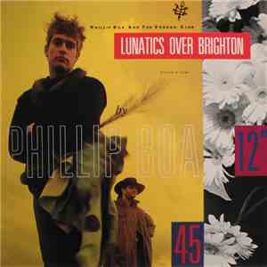 Phillip Boa And The Voodoo Club - Lunatics Over Brighton