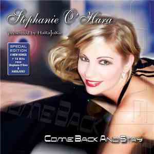 Stephanie O' Hara Presented By Harajuku - Come Back And Stay - The Album - ...