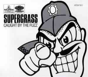 Supergrass - Caught By The Fuzz