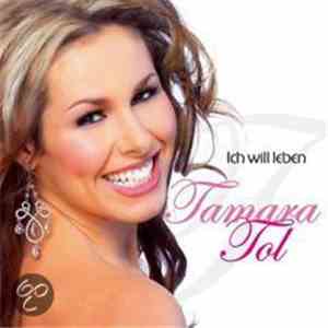 Tamara Tol - Ich Will Leben