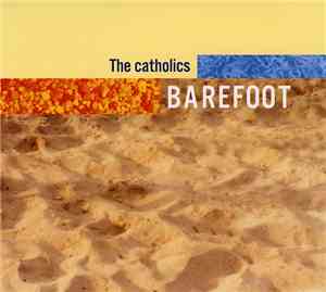 The Catholics - Barefoot