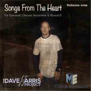 The Dave Harris Project - Songs from the Heart, Vol. 1 (For Kawasaki Diseas ...