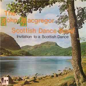 The John MacGregor Scottish Dance Band - Invitation To A Scottish Dance