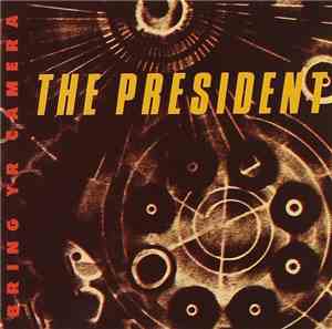 The President  - Bring Yr Camera