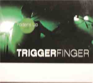 Triggerfinger - Faders Up Live
