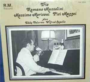 Trio Romano Mussolini, Massimo Moriconi, Pici Mazzei plus Eddy Palermo, Wil ...
